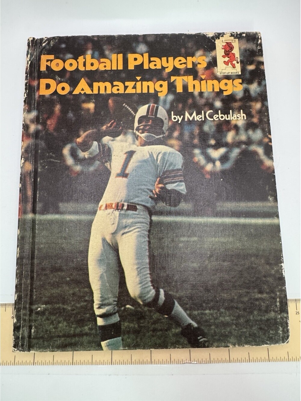 Football Players Do Amazing Things by Mel Cebulash - 1975 Step Up Hardcover